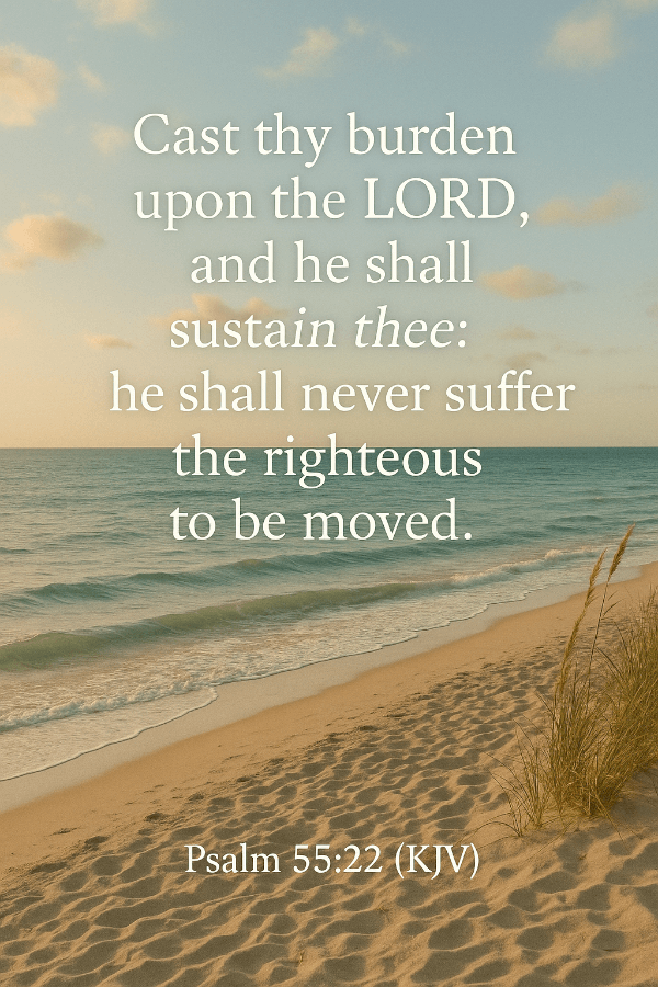 Psalm 55:22 KJV